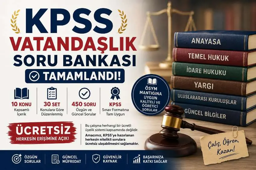 KPSS Vatandaşlık Soru Bankası Tamamlandı: 450 Özgün Soru Ücretsiz Erişime Açıldı